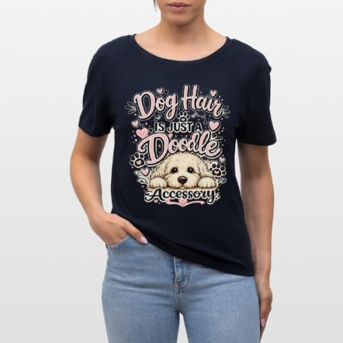Dog Hair Is Just a Doodle Accessory - Stanley/Stella Serena Women’s Relaxed Organic T-Shirt