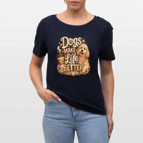 Dogs Make Life Better | Faux Embroidery Style - Stanley/Stella Serena Women’s Relaxed Organic T-Shirt