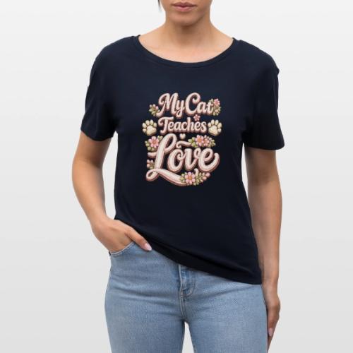 My Cat Teaches Love Faux Embroidery Style - Stanley/Stella Serena Women’s Relaxed Organic T-Shirt