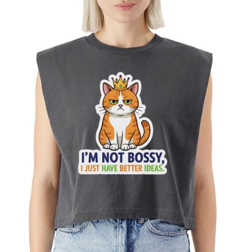 I'm Not Bossy, I Just Have Better Ideas | Cute Cat - Washed Women´s Muscle Tank Top