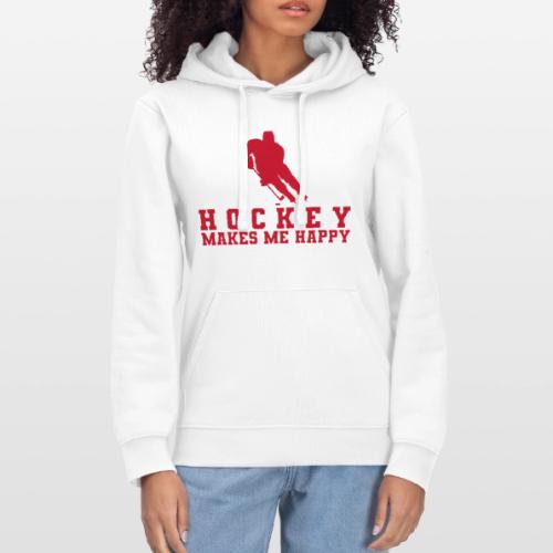 Hockey makes me happy - Stanley/Stella Drummer Unisex Organic Hoodie