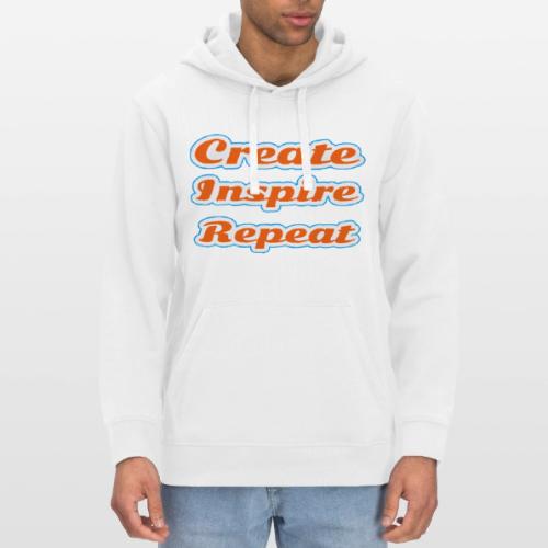 Create, Inspire, Repeat — Artist Life Script - Stanley/Stella Drummer Unisex Organic Hoodie