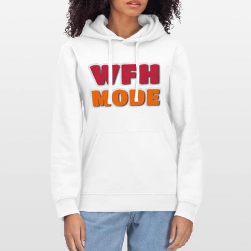 WFH Mode Remote Work Lifestyle Design - Stanley/Stella Drummer Unisex Organic Hoodie