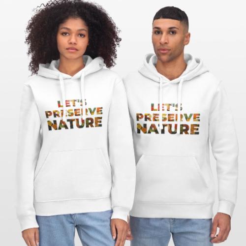 Let's Preserve Nature - Stanley/Stella Drummer Unisex Organic Hoodie