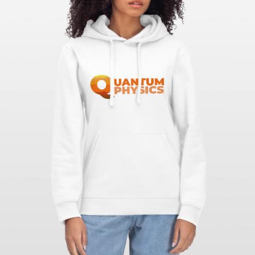 Quantum Physics - Stanley/Stella Drummer Unisex Organic Hoodie