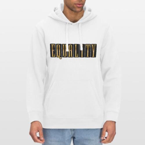 Golden Equality - Stanley/Stella Drummer Unisex Organic Hoodie