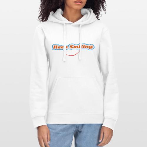 Keep Smiling Positive Vibes Graphic - Stanley/Stella Drummer Unisex Organic Hoodie