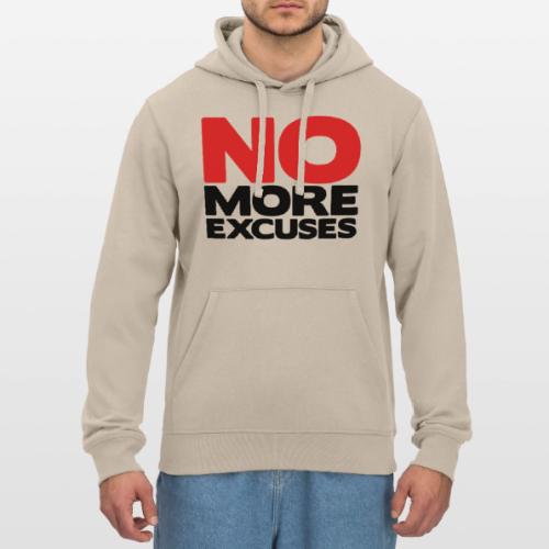 No More Excuses - Stanley/Stella Drummer Unisex Organic Hoodie
