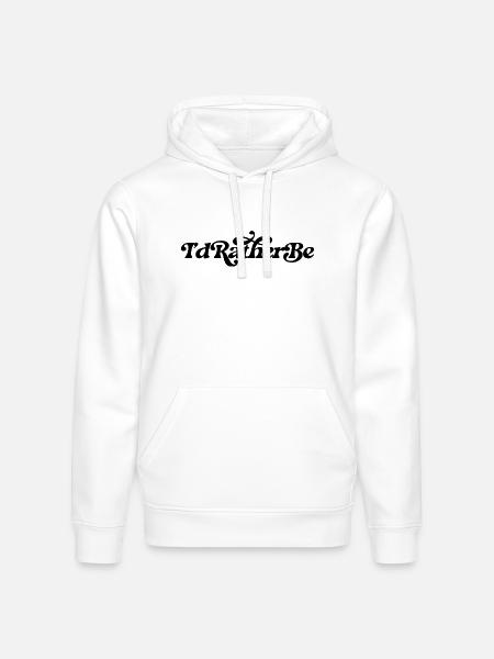 I'd rather be - Stanley/Stella Drummer Unisex Organic Hoodie - white