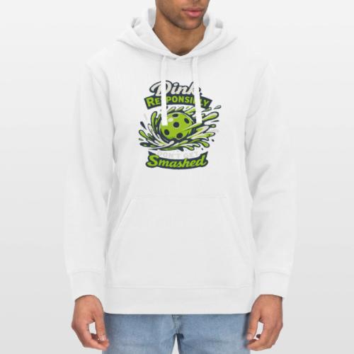 Dink Responsibly Don’t Get Smashed Pickleball Art - Stanley/Stella Drummer Unisex Organic Hoodie