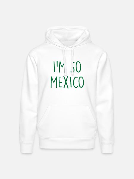 I'm so Mexico - Stanley/Stella Drummer Unisex Organic Hoodie - white