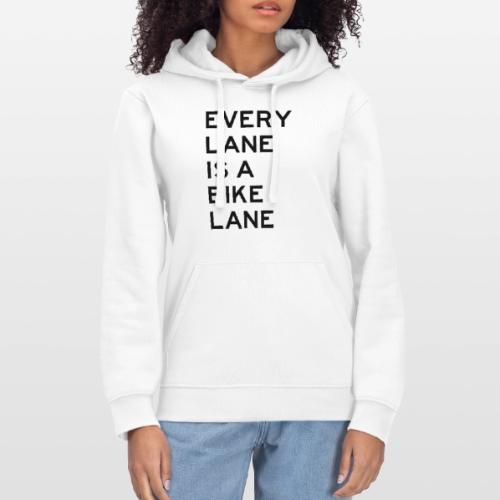 Every Lane is a Bike Lane - Stanley/Stella Drummer Unisex Organic Hoodie