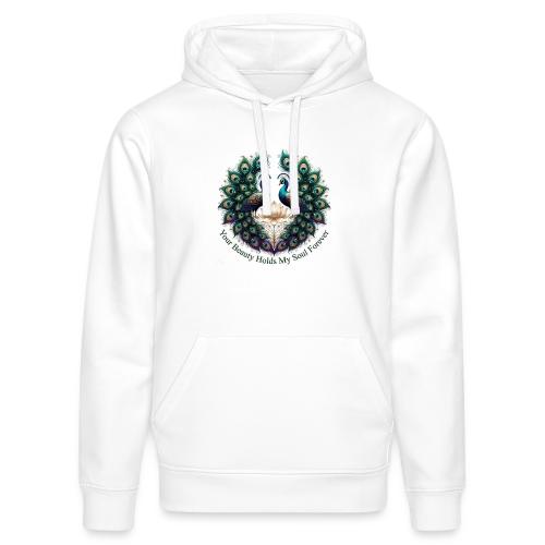 Your Beauty Holds My Soul Peacock Gifts T-Shirt - Stanley/Stella Drummer Unisex Organic Hoodie