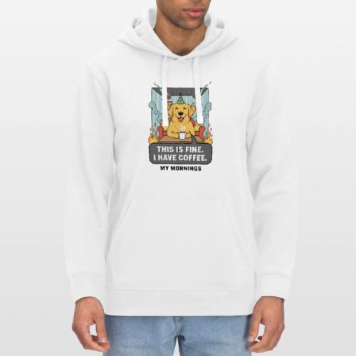 🔥 Funny Dog Meme “This Is Fine, I Have Coffee” - Stanley/Stella Drummer Unisex Organic Hoodie