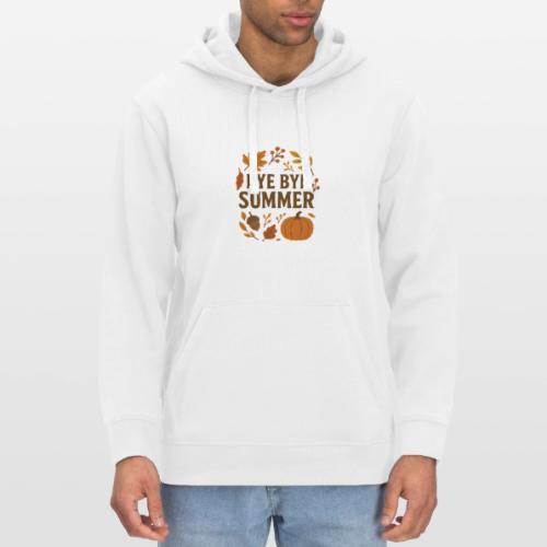 Bye Bye Summer - Stanley/Stella Drummer Unisex Organic Hoodie
