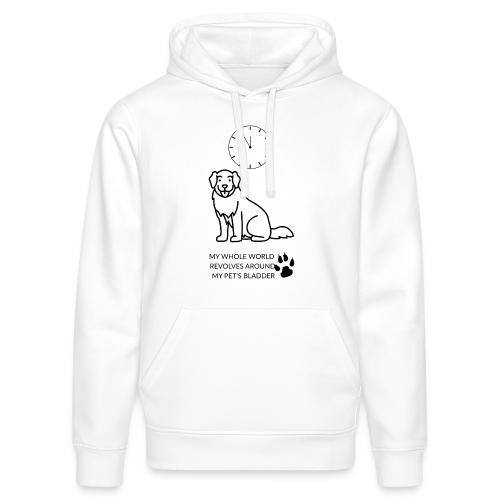 My Pet's Bladder World T-Shirt | Funny Dog/Cat Own - Stanley/Stella Drummer Unisex Organic Hoodie
