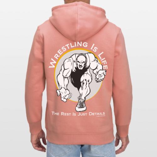 Wrestling is life, the rest is just details - wb - Stanley/Stella Drummer Unisex Organic Hoodie