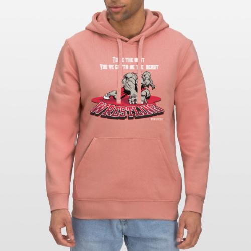 Wrestling - To be the best, you've gotta be a - Stanley/Stella Drummer Unisex Organic Hoodie