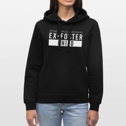 Ex foster child - Stanley/Stella Drummer Unisex Organic Hoodie