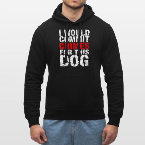 Id Commit Crimes for This Dog Funny Tee - Stanley/Stella Drummer Unisex Organic Hoodie