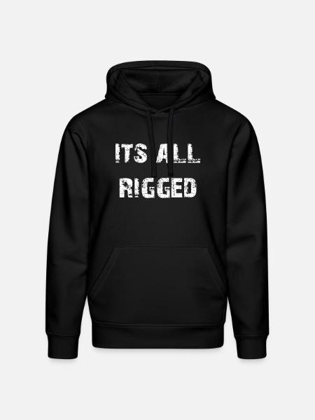 It's All Rigged - Stanley/Stella Drummer Unisex Organic Hoodie - black