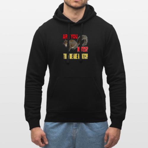 Are You Nuts? Then we are a match! - Stanley/Stella Drummer Unisex Organic Hoodie