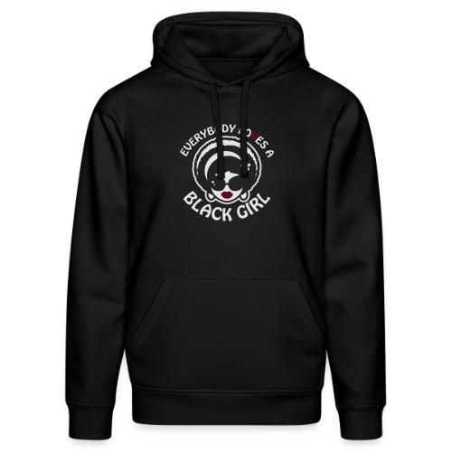 Everybody Loves A Black Girl - Version 1 Reverse - Stanley/Stella Drummer Unisex Organic Hoodie