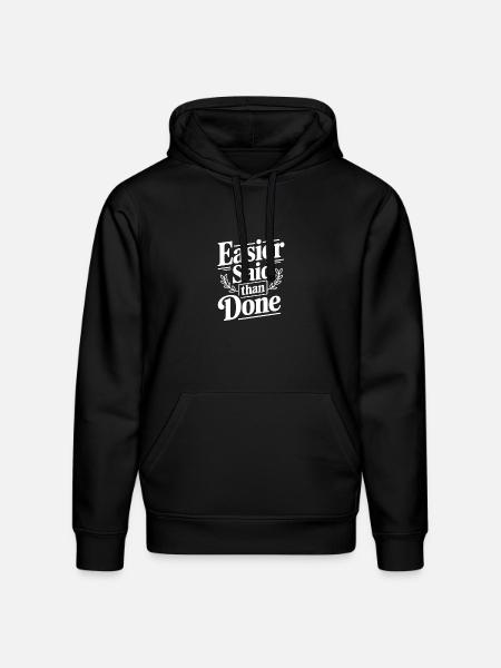 Easier Said Than Done - Stanley/Stella Drummer Unisex Organic Hoodie - black