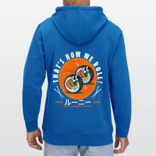 Thats how we roll! - Stanley/Stella Drummer Unisex Organic Hoodie