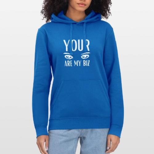 Your Eyes are my Biz - Stanley/Stella Drummer Unisex Organic Hoodie