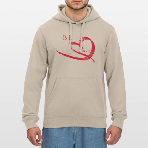 BE LOVE - Stanley/Stella Drummer Unisex Organic Hoodie