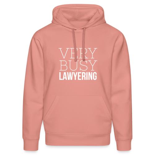 Very Busy Lawyering - Stanley/Stella Drummer Unisex Organic Hoodie