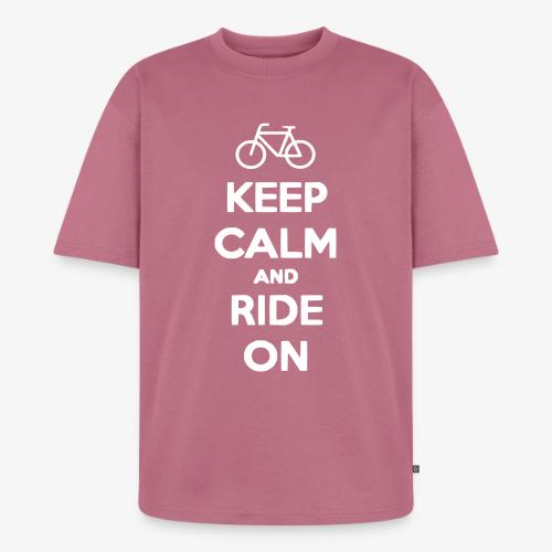 keep_calm_and_ride_on - Unisex Premium Oversized Organic T-Shirt