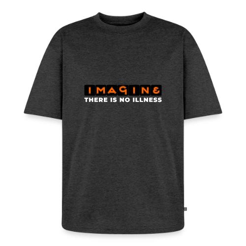 Imagine there is no illness - Unisex Oversized Organic T-Shirt