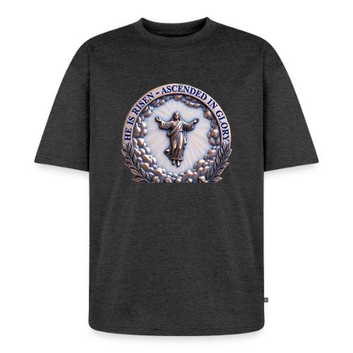 He Is Risen Ascended In Glory T Shirt, Gift - Unisex Premium Oversized Organic T-Shirt