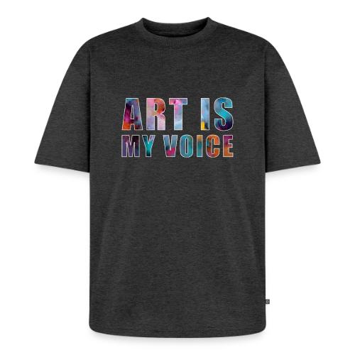 Art Is My Voice - Unisex Premium Oversized Organic T-Shirt