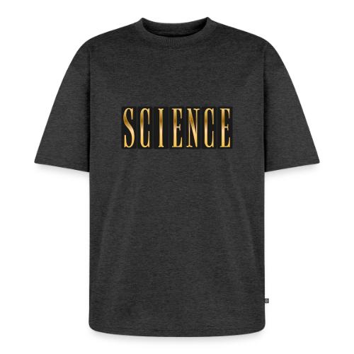 Science: Think. Test. Repeat. - Unisex Premium Oversized Organic T-Shirt