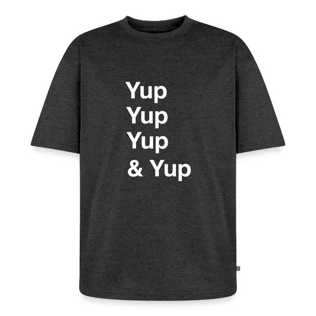 Yup, Yup, Yup & Yup