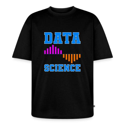 Data Science - Unisex Premium Oversized Organic T-Shirt