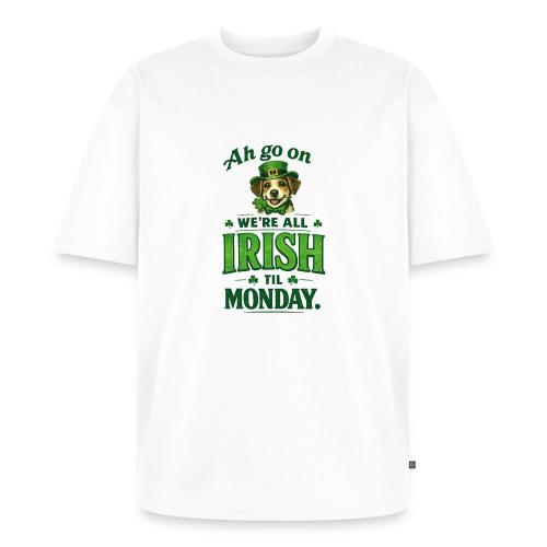 St. Patrick’s Day Dog T-Shirt – We’re All Irish - Unisex Oversized Organic T-Shirt