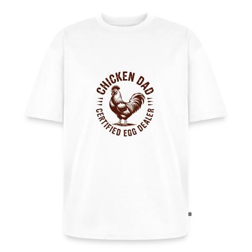 Chicken Dad – Certified Egg Dealer - Unisex Oversized Organic T-Shirt