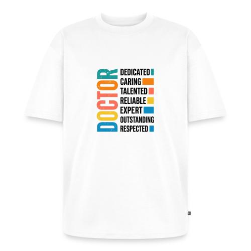 Proud Doctor Traits - Unisex Oversized Organic T-Shirt