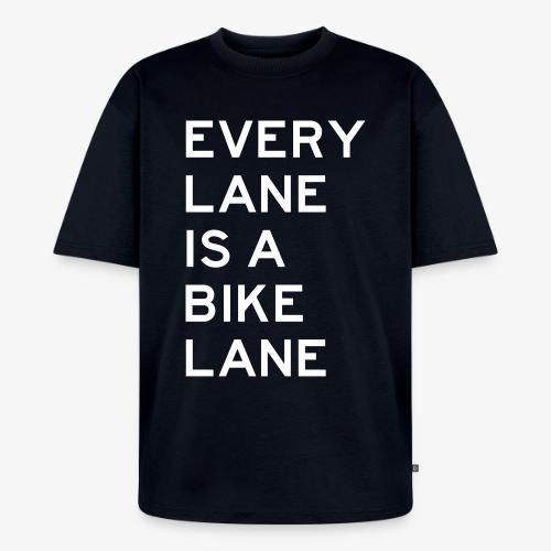 Every Lane is a Bike Lane - Unisex Premium Oversized Organic T-Shirt