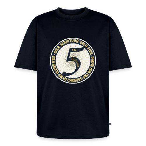 The Faithful Five - Five Sola's of the Reformation - Unisex Oversized Organic T-Shirt