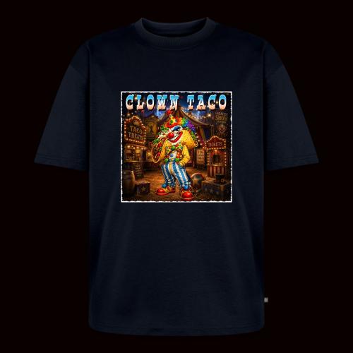 The Clown Taco Circus Humor Character - Unisex Oversized Organic T-Shirt