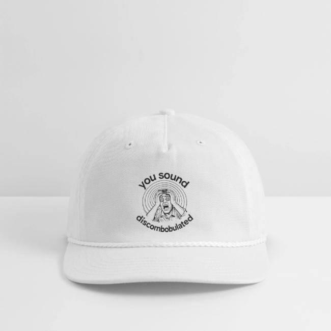 You Sound Discombobulated Hats & Accessories