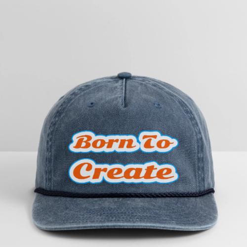 Born to Create — Creative Soul Script - Vintage Washed Rope Cap