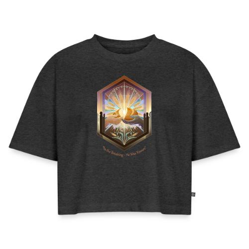 Easter In the Breaking He Was Known T Shirt, Gift - Women's Oversized Organic Cropped T-Shirt