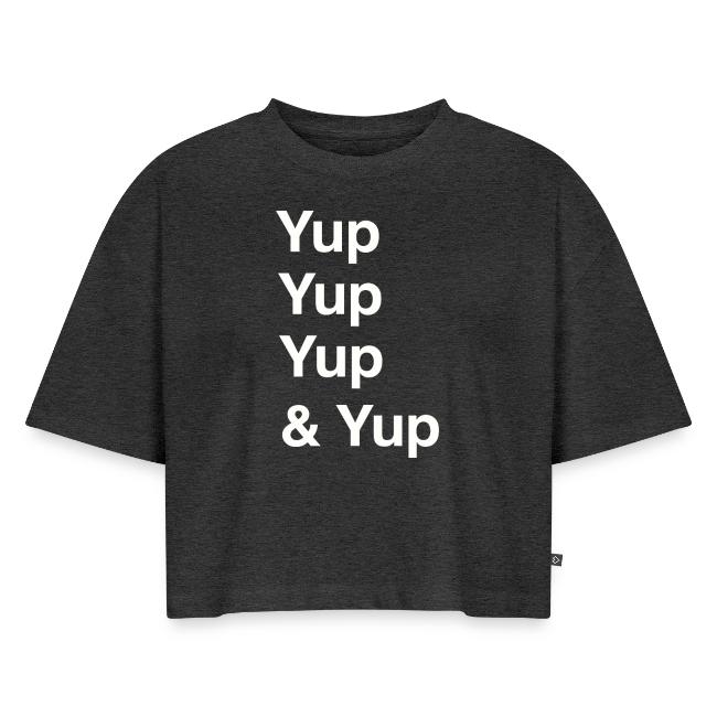 Yup, Yup, Yup & Yup