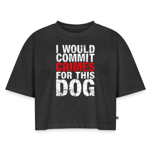 Id Commit Crimes for This Dog Funny Tee - Women's Oversized Organic Cropped T-Shirt